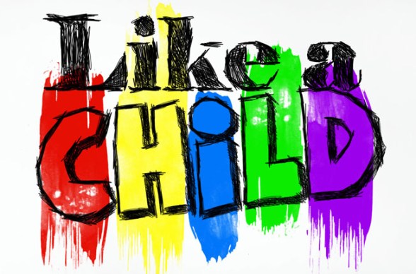 Like A child